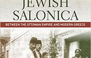 Image of the book cover "JEWISH SALONICA: BETWEEN THE OTTOMAN EMPIRE AND MODERN GREECE" by Devin E. Naar.