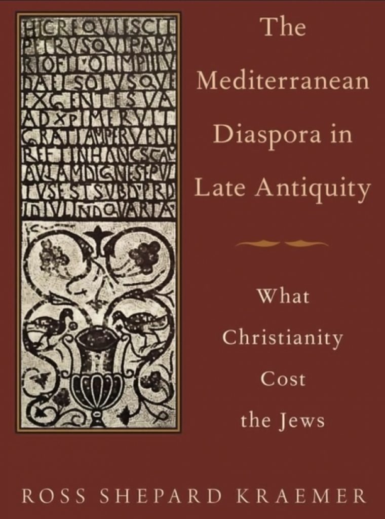 Book cover: "The Mediterranean Diaspore in Late Antiquity: What Christianity Cost the Jews"
