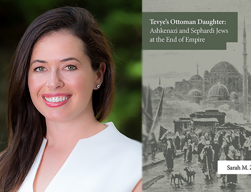Sarah Zaides Rosen’s “Tevye’s Ottoman Daughter…” bridges the gap of imperial and Jewish history across the Ottoman Empire